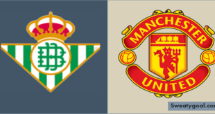 Real Betis Vs Manchester United Preview